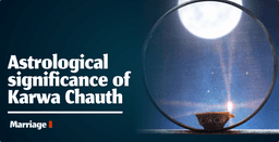 Astrological Significance of Karwa Chauth